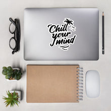 Load image into Gallery viewer, ChillYourMind - Bubble-free stickers