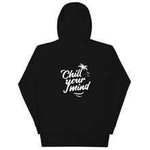 Load image into Gallery viewer, ChillYourMind - Black Hoodie Front + Back Print