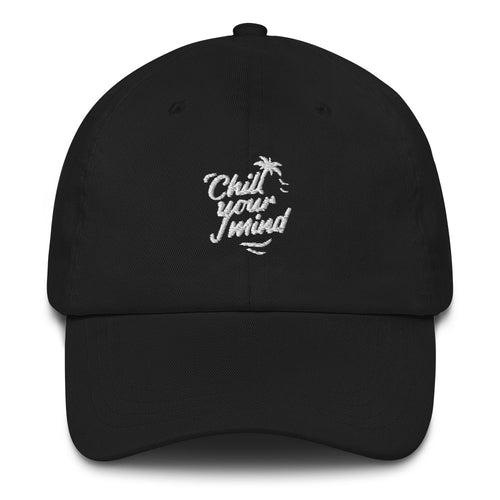 ChillYourMind - Unisex Dad Hat