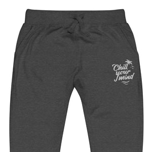 ChillYourMind Fleece Sweatpants (Embroidery)